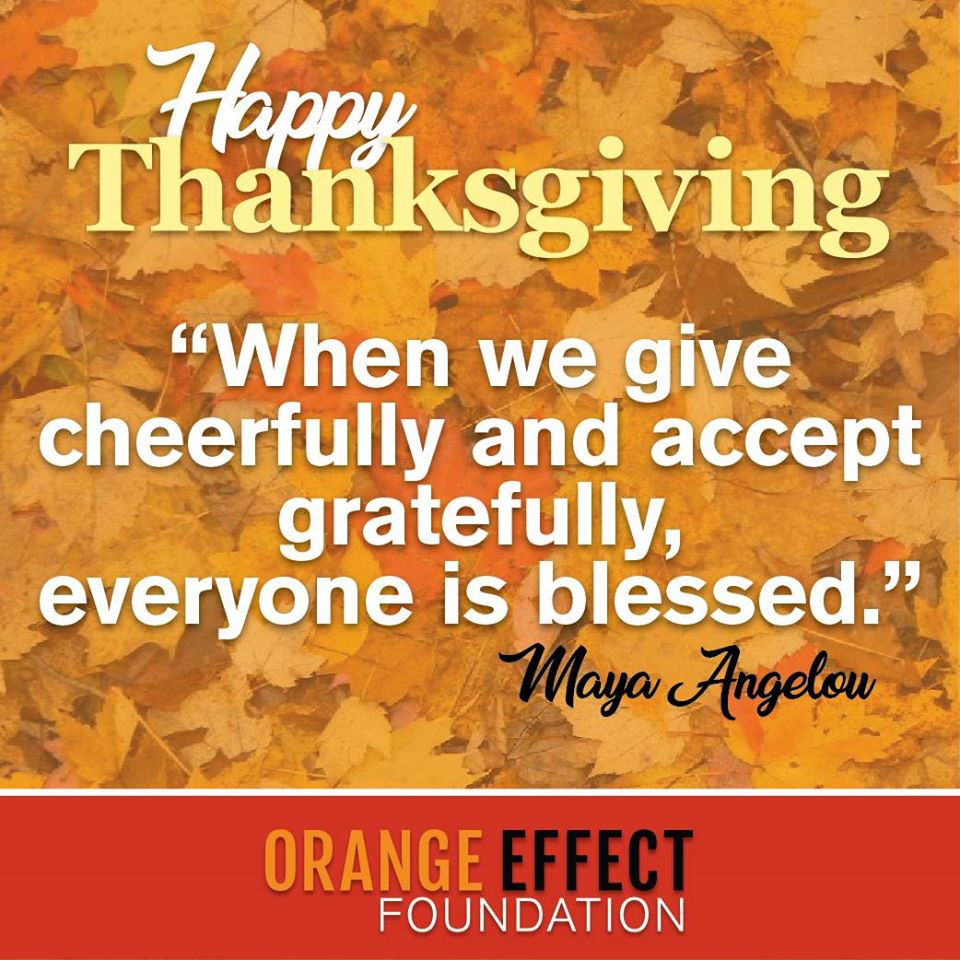 A Time To Be Thankful The Orange Effect Foundation
